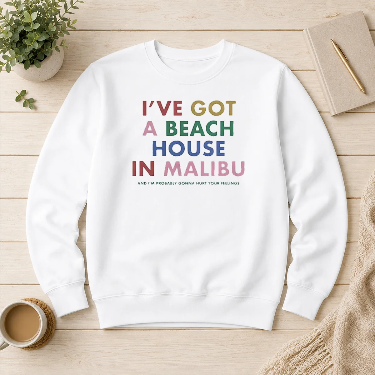 Top I'Ve Got A Beach House In Malibu Sweater