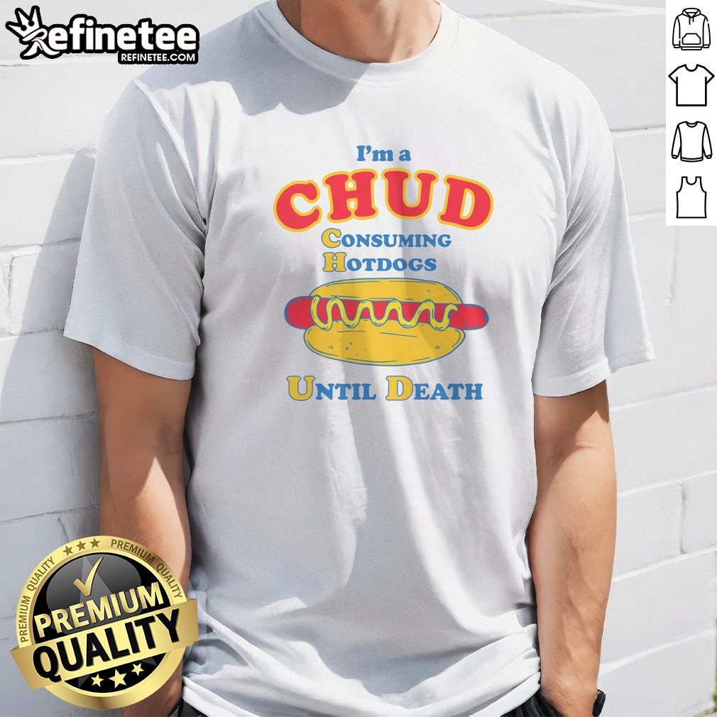 Top Im A Chud Consuming Hot Shirt Top Im A Chud Consuming Hot Shirt