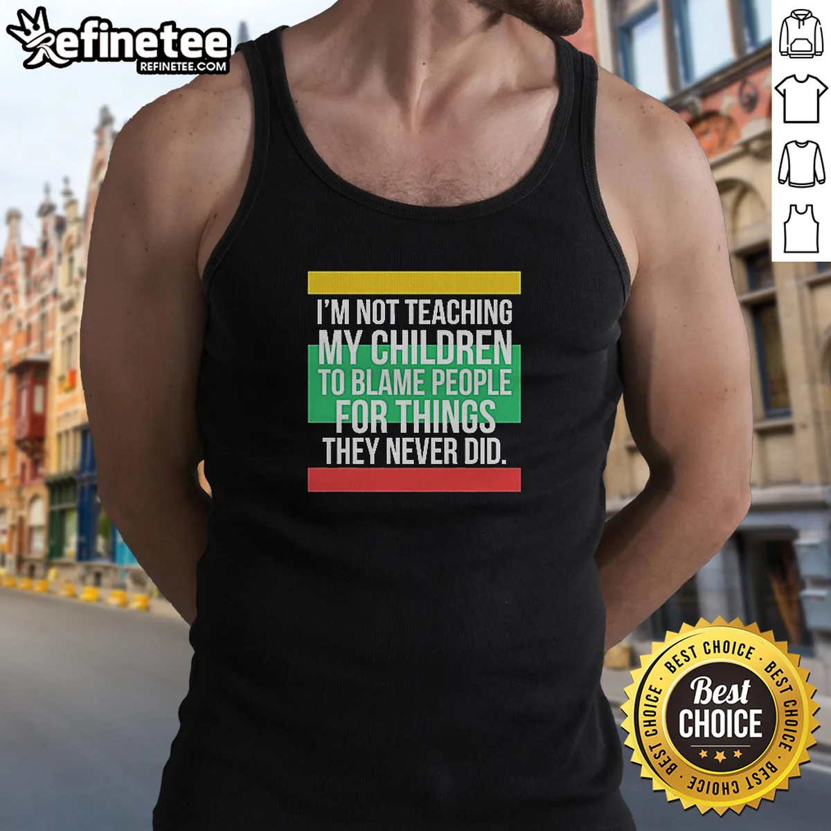 Top Im Not Teaching My Children To Blame People For Things They Never Did Tank Top