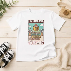 Top Life Is Meant To Be Lived Not To Work At A Job You Hate Until You Die Kids T-Shirt