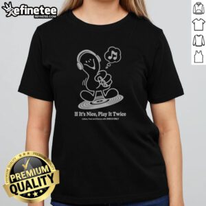 Top Music If It'S Nice Play It Twice Listen Feel And Dance With Disco Only girlt shirt in vibrant colors