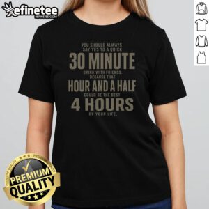 You Should Always Say Yes To A Quick 30 Minnutes Drink