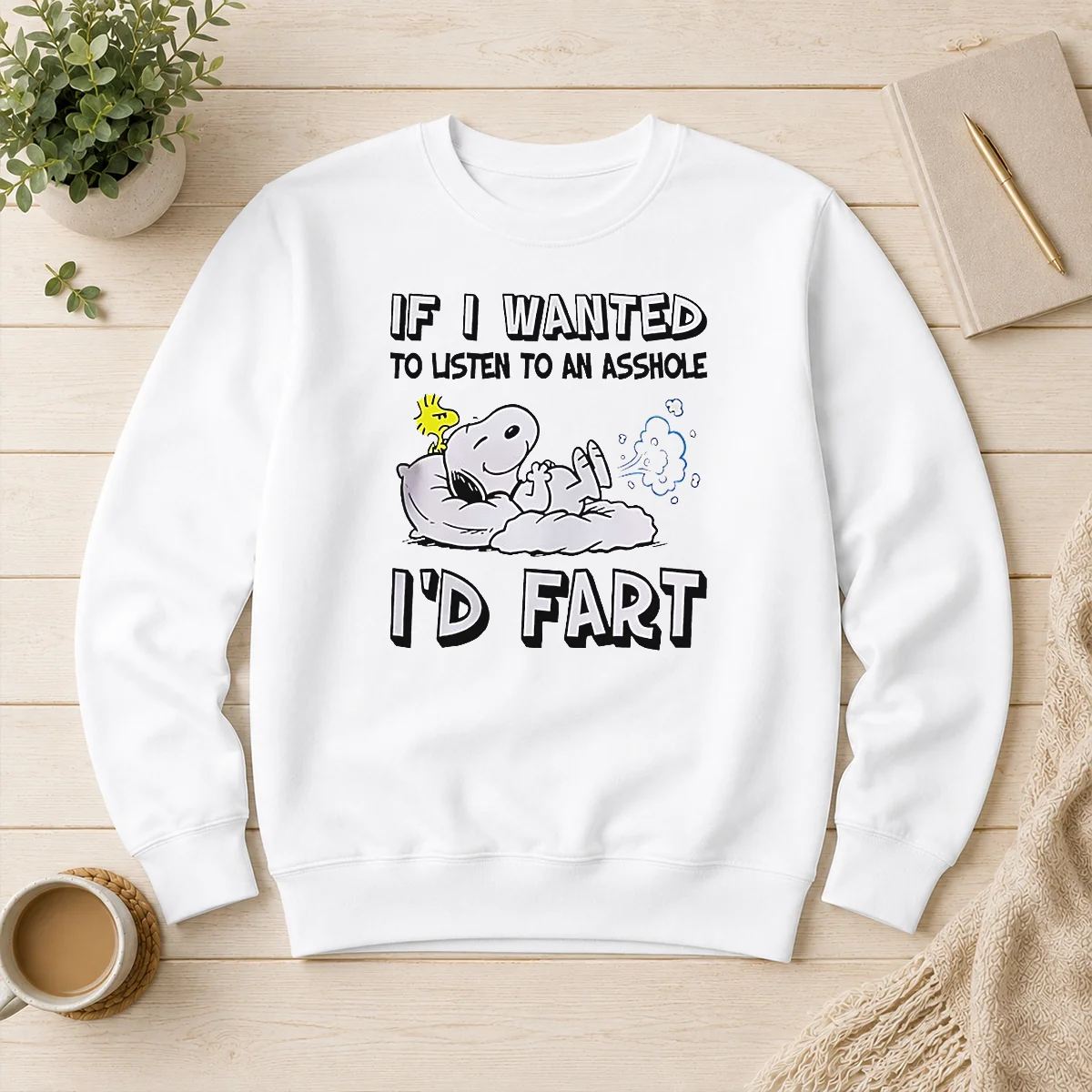 Awesome Snoopy If I Wanted To Listen To An Asshole I'D Fart Sweater