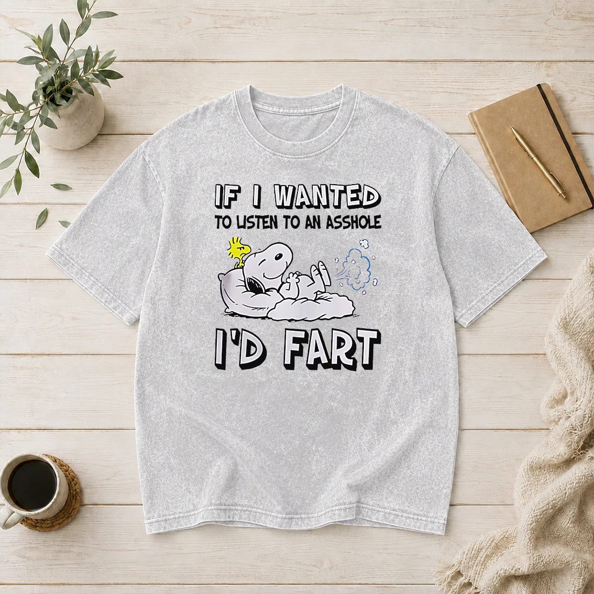 Awesome Snoopy If I Wanted To Listen To An Asshole I'D Fart Washed T-Shirt