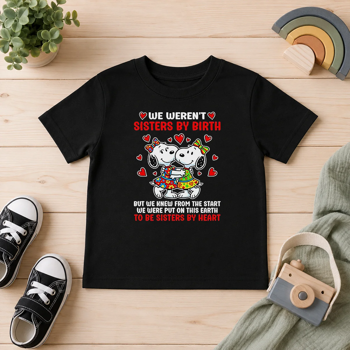 Funny Snoopy Sisters We Weren'T Sisters By Birth But We Knew From The Start To Be Kids T-Shirt
