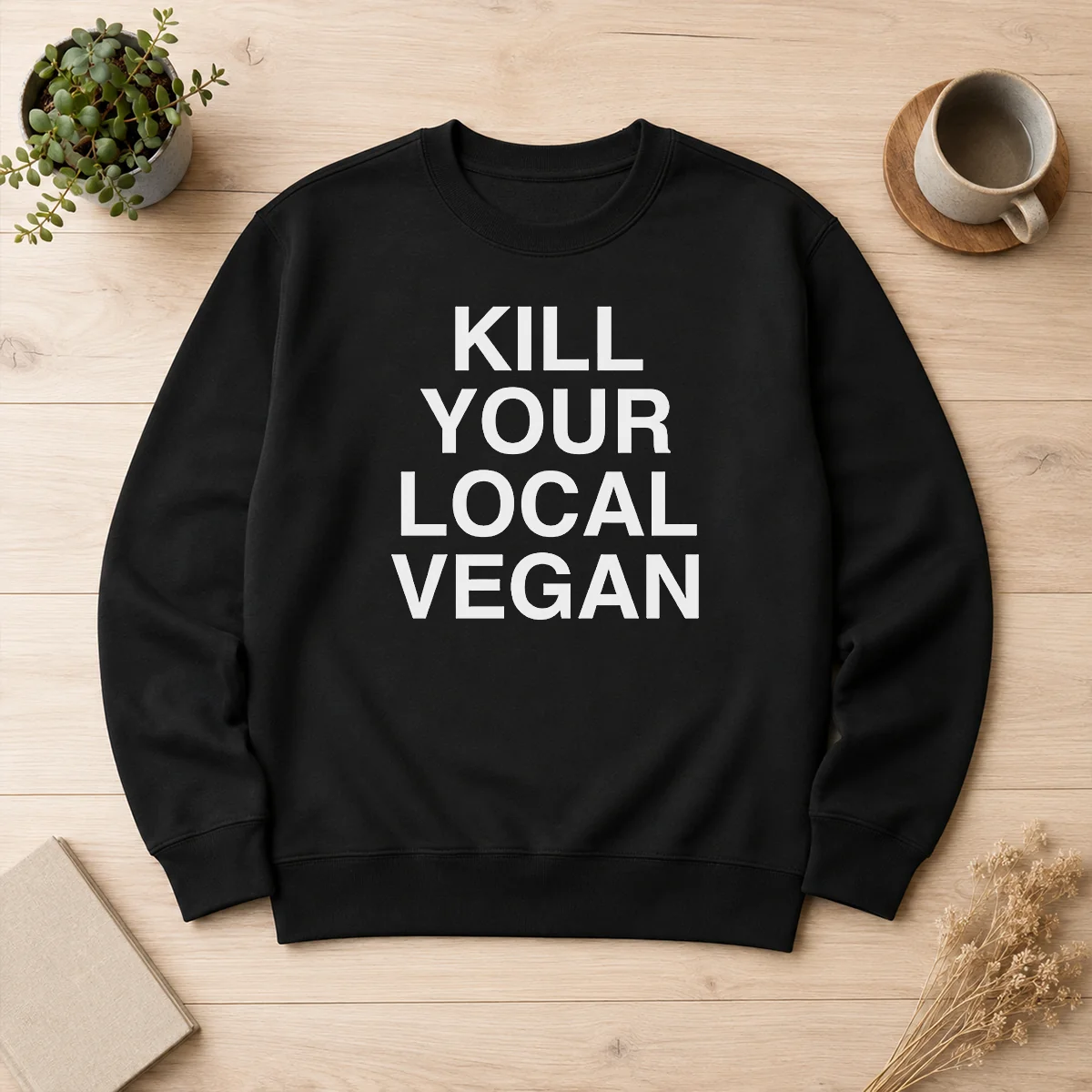 Good Nice Kill Your Local Vegan Sweater in charcoal gray, crewneck style with bold white text print