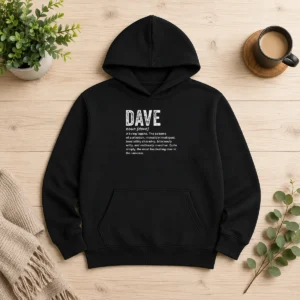 Good Nice Personalized Definition Funny Dave Hoodie