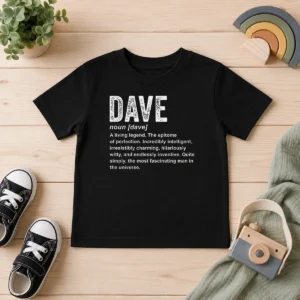 Good Nice Personalized Definition Funny Dave Kids T-Shirt