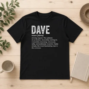 Good Nice Personalized Definition Funny Dave t shirt in classic fit with bold text design on front
