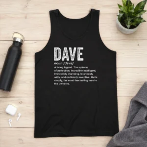 Good Nice Personalized Definition Funny Dave Tank Top