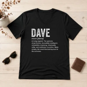 Good Nice Personalized Definition Funny Dave V-Neck Shirt