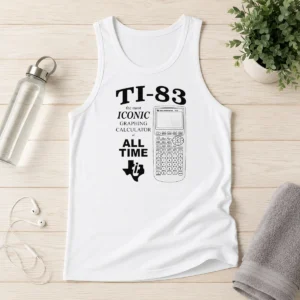 Good TI 83 The Most Iconic Graphing Calculator Of All Time Tank Top