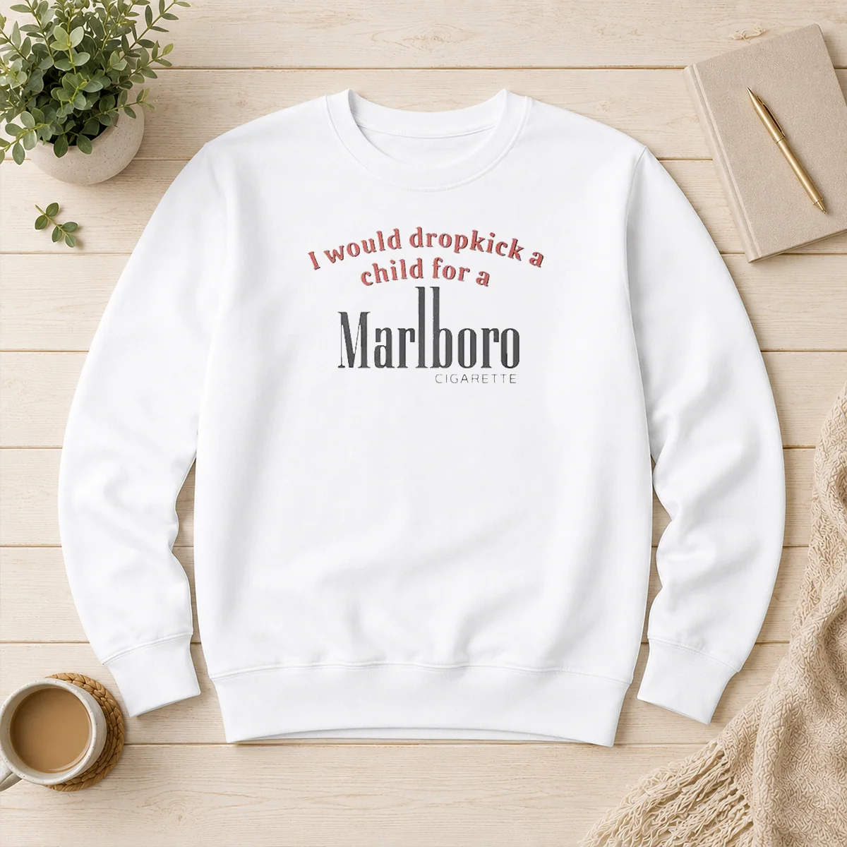 Hot I Would Dropkick A Child For A Marlboro Cigarette Sweater in black, crewneck style, front view