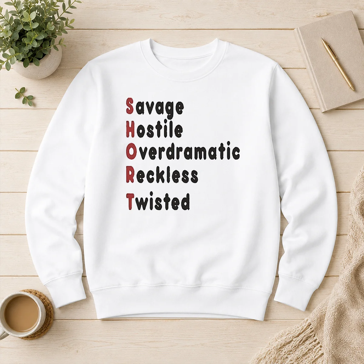 Hot Premium SHORT Stands For Savage Hostile Overdramatic Reckless Twisted Sweater