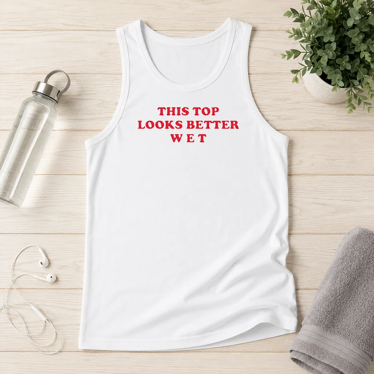 Hot This Top Looks Better Wet Tank Top