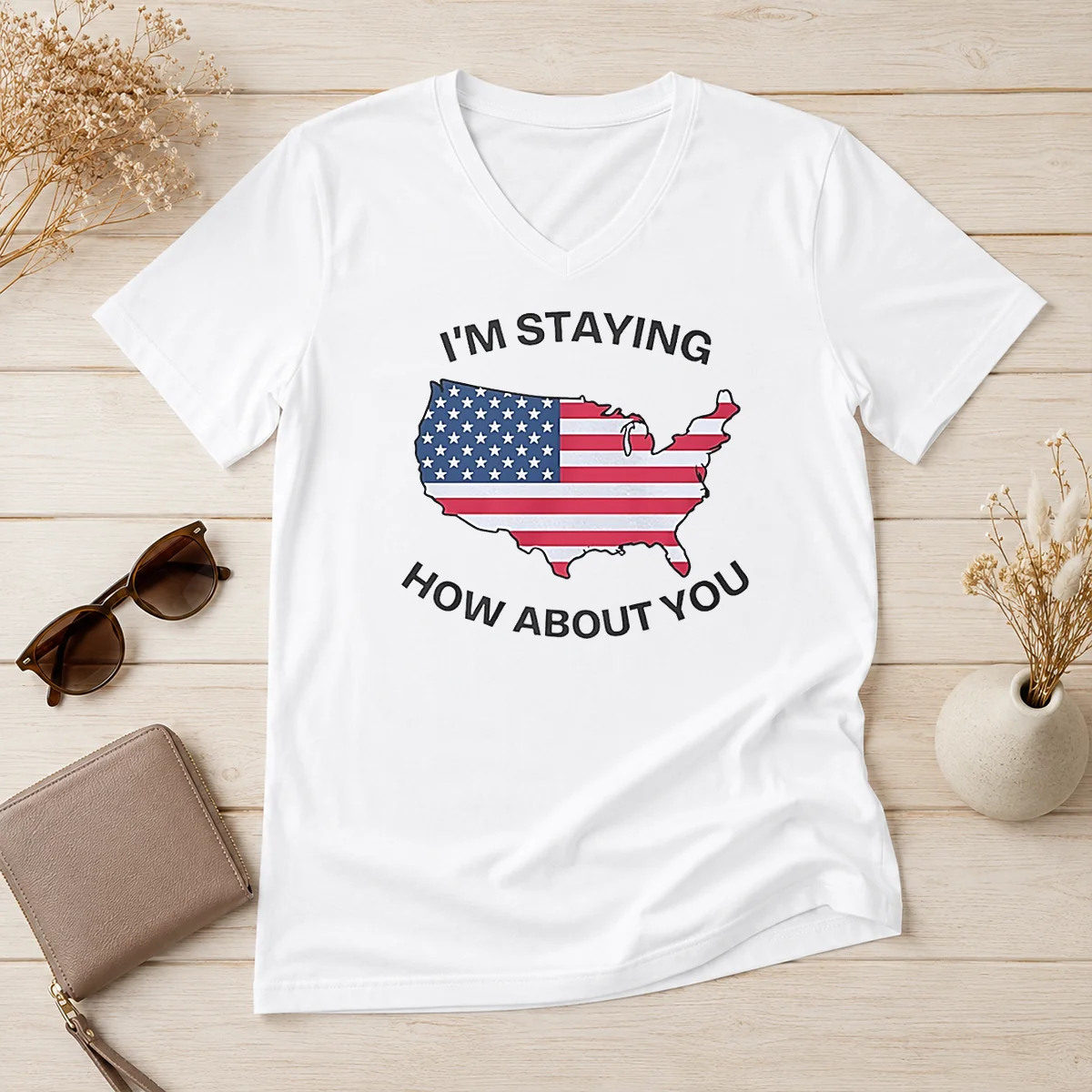 Hot USA Map Im Staying How V-Neck Shirt Hot USA Map Im Staying How V-Neck Shirt