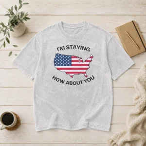 Hot USA Map Im Staying How About You Washed T-Shirt