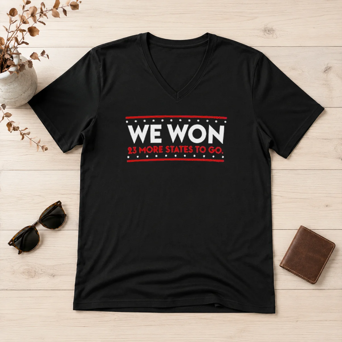 Hot We Won 23 More States V-Neck Shirt Hot We Won 23 More States V-Neck Shirt
