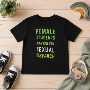 Nice Pretty Female Students Wanted For Sexual Research Kids T Shirt in white, short sleeve cotton tee for children