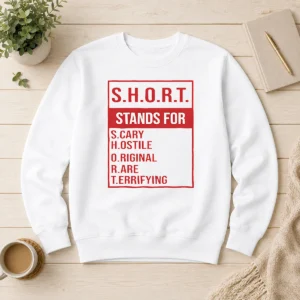 Nice Short Stands For Scary Hostile Original Rare Terrifying Sweater