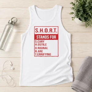 Nice Short Stands For Scary Hostile Original Rare Terrifying Tank Top