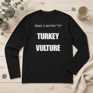 Official Yeah I Watch TV Turkey Vulture Long Sleeve Shirt