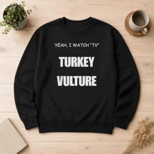 Official Yeah I Watch TV Turkey Vulture Sweater