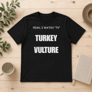 Official Yeah I Watch TV Turkey Vulture