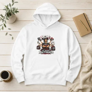 Original Multitasker Mom Streetwear Hoodie