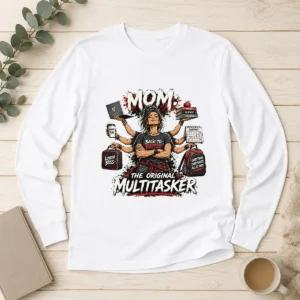 Original Multitasker Mom Streetwear Long Sleeve Shirt
