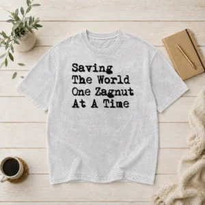 Premium Saving The World One Zagnut At A Time washed t shirt in soft cotton fabric with faded vintage look