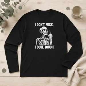 Premium Skeleton I Dont Fck I Soul Touch long sleeve shirt in black, featuring bold graphic print on front