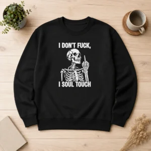 Premium Skeleton I Dont Fck I Soul Touch Sweater