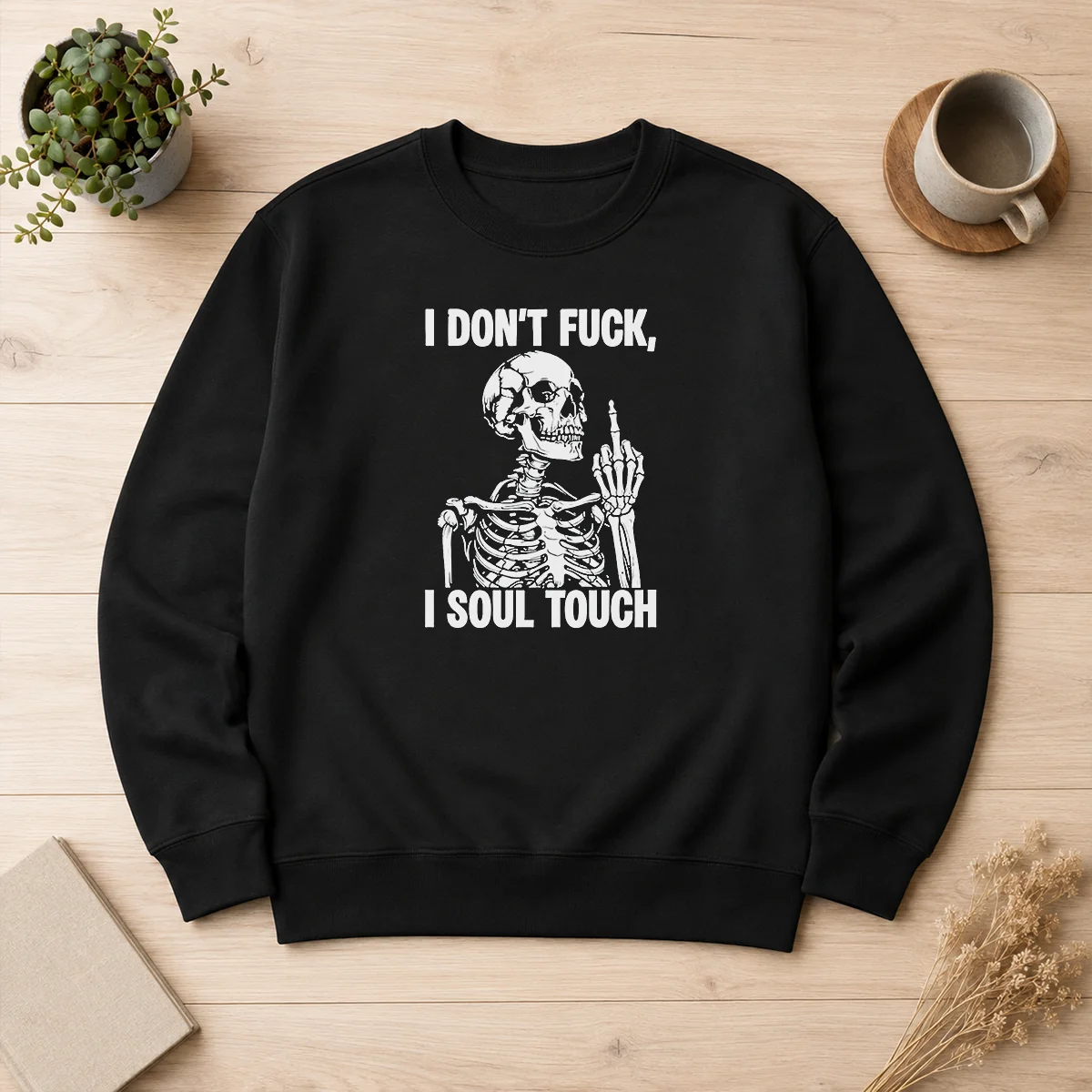 Premium Skeleton I Dont Fck I Soul Touch Sweater