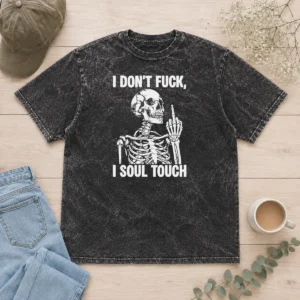 Premium Skeleton I Dont Fck I Soul Touch Washed T-Shirt