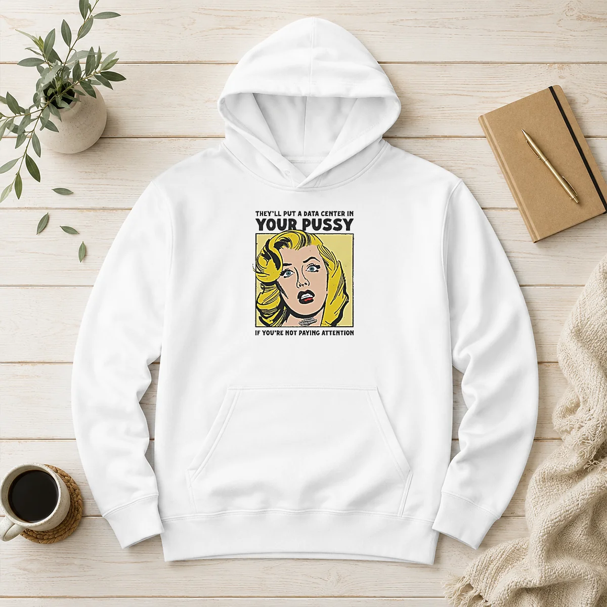 Premium They'Ll Put A Data Center In Your Pussy If You Arent Paying Attention Hoodie