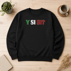 Pretty Good Mexico National Football Team Y SI SI Sweater