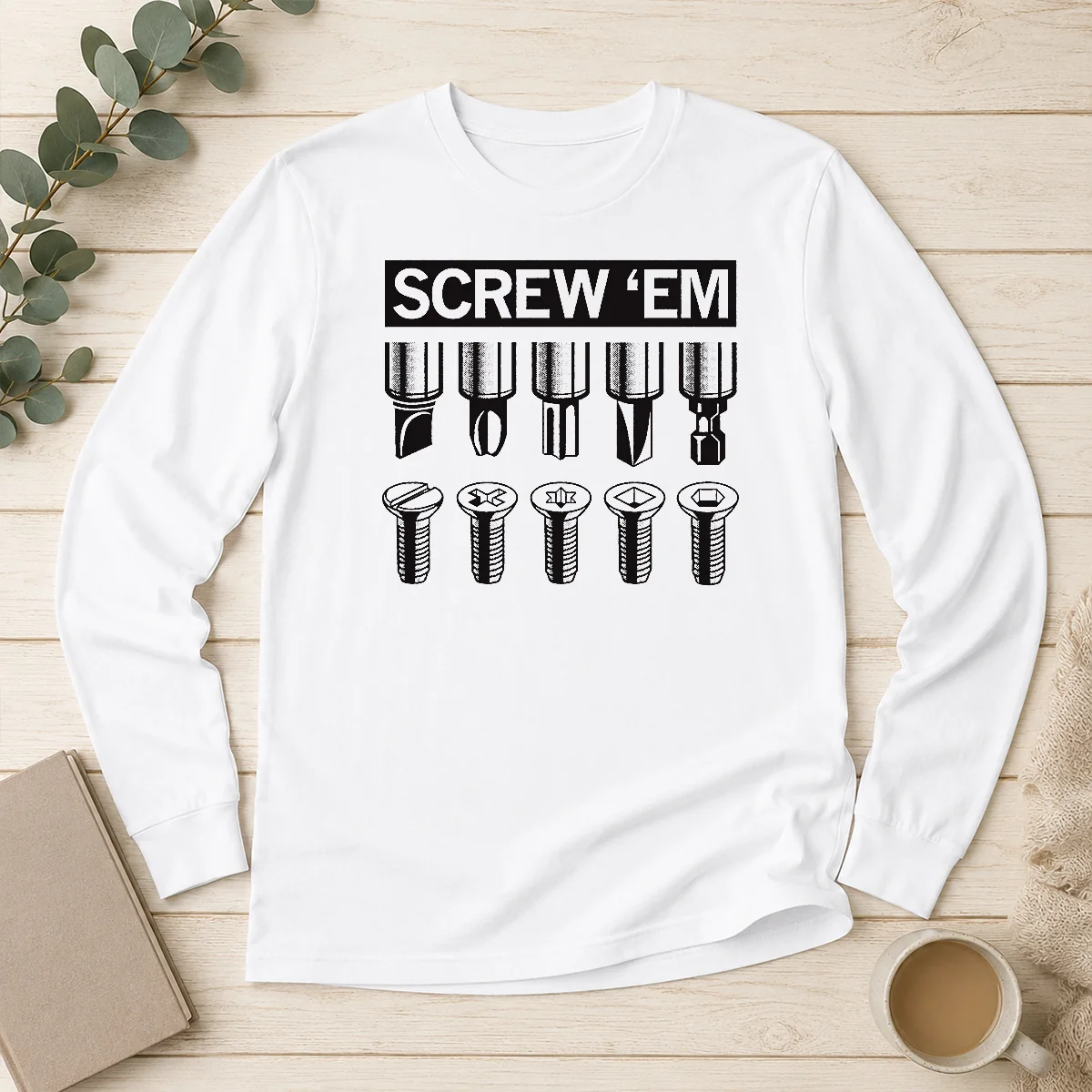Pretty Good Screw 'Em Long Sleeve Shirt