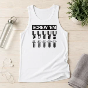 Pretty Good Screw 'Em Tank Top in white, sleeveless casual wear with bold graphic text
