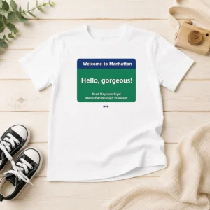 Pretty Welcome To Manhattan Hello Gorgeous Brad Hoylman Sigal kids t shirt in white, featuring bold text design for children