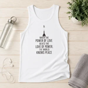 Top Funny When The Power Of Love Beats The Love Of Power The World Knows Peace NYC Skyline Tank Top