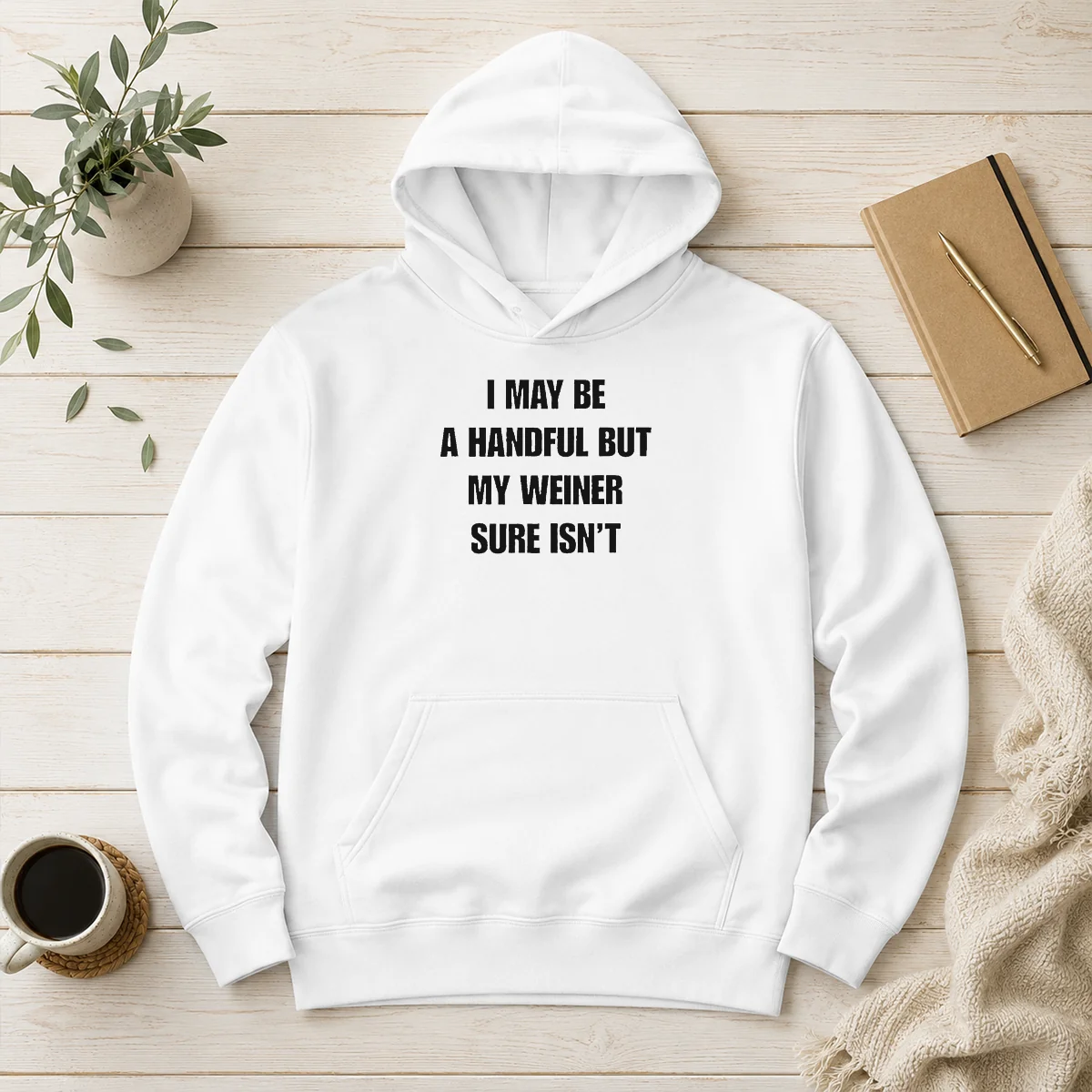 Top Pretty Sarcastic Adult Humor Handful But My Weiner Sure Isnt Hoodie in black, featuring bold white text on front