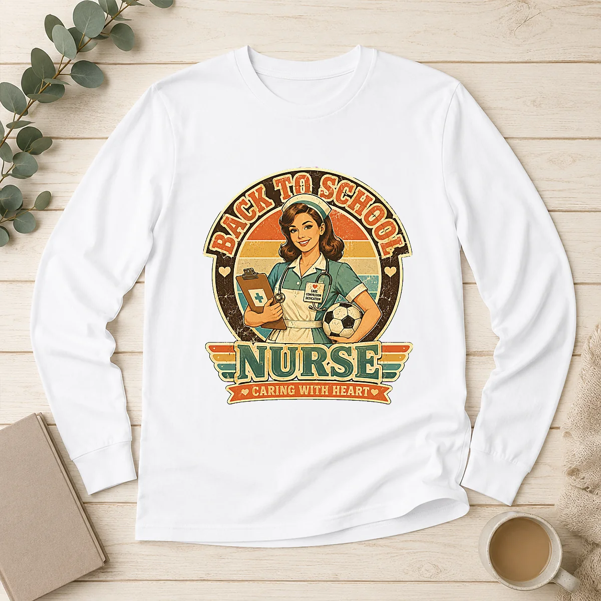 Vintage Nurse Back to School Caring Gift Long Sleeve Shirt